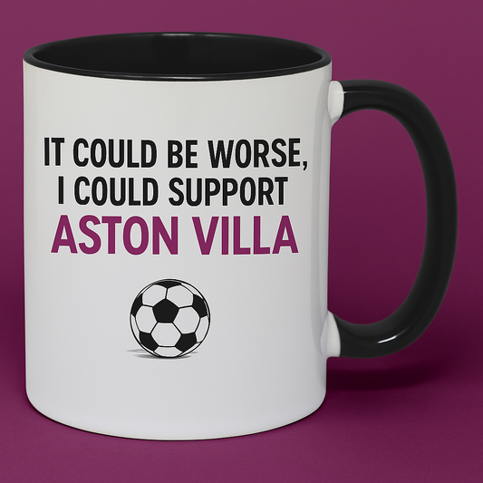 It Could Be Worse Aston Villa Mug