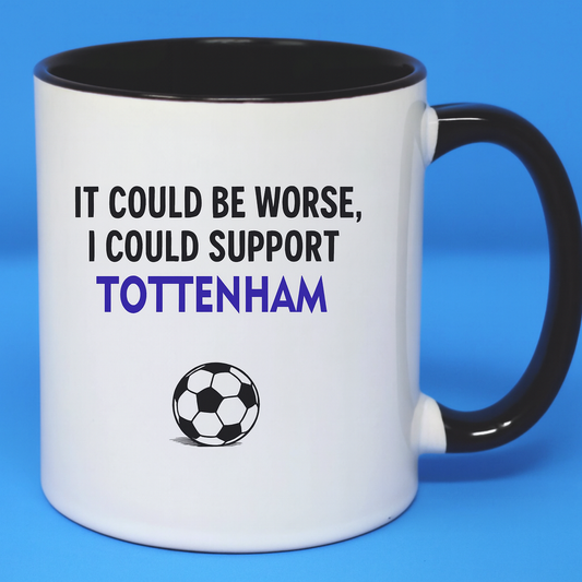 It Could Be Worse Tottenham Mug