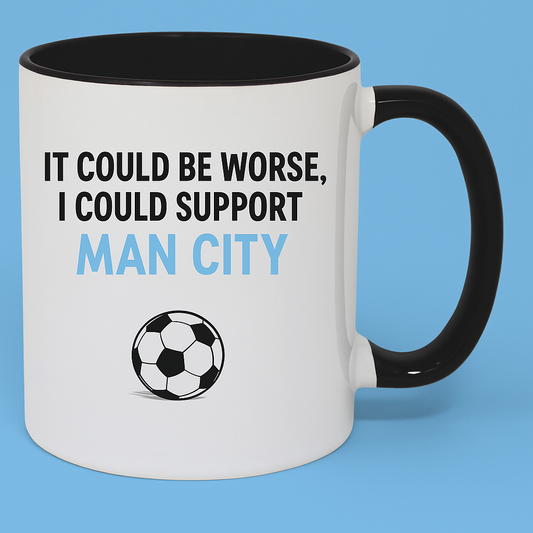 It Could Be Worse Man City Mug
